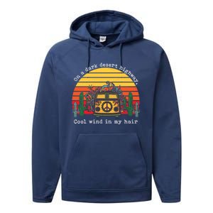 Funny On A Dark Desert Highway Retro 1 Performance Fleece Hoodie