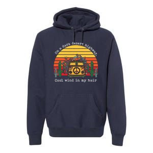 Funny On A Dark Desert Highway Retro 1 Premium Hoodie