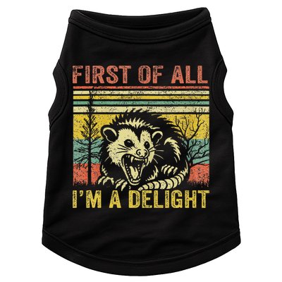 First Of All IM A Delight Funny Quote Doggie Tank