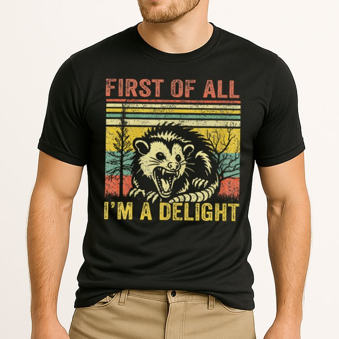 First Of All IM A Delight Funny Quote Performance Shirt
