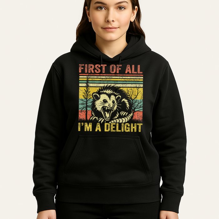 First Of All IM A Delight Funny Quote Hoodie