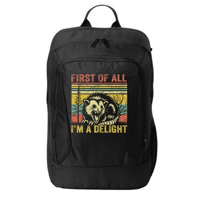 First Of All IM A Delight Funny Quote City Backpack