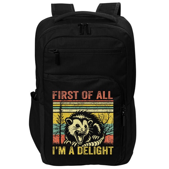 First Of All IM A Delight Funny Quote Impact Tech Backpack