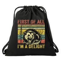 First Of All IM A Delight Funny Quote Drawstring Bag