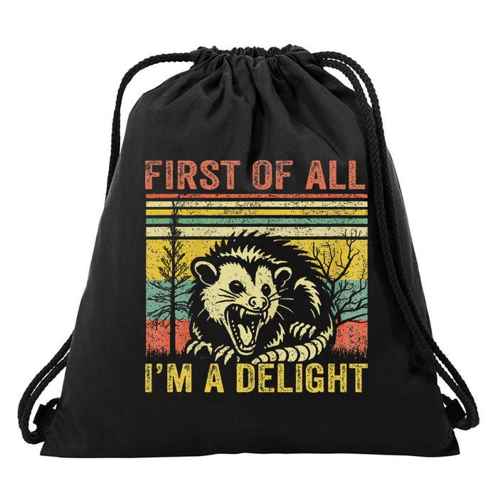 First Of All IM A Delight Funny Quote Drawstring Bag