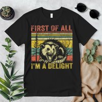First Of All IM A Delight Funny Quote Premium T-Shirt