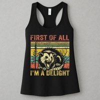 First Of All IM A Delight Funny Quote Womens Tank Top