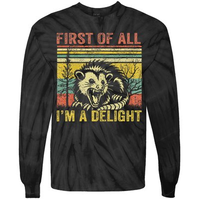 First Of All IM A Delight Funny Quote Tie-Dye Long Sleeve Shirt
