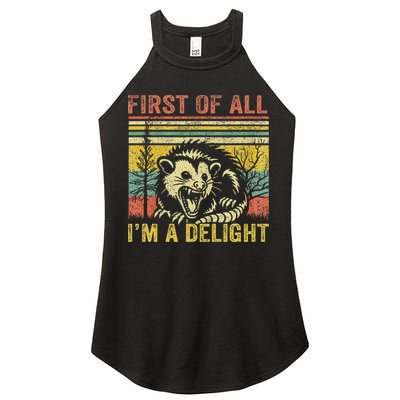 First Of All IM A Delight Funny Quote Women's Perfect Tri Rocker Tank