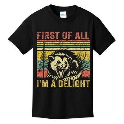First Of All IM A Delight Funny Quote Kids T-Shirt