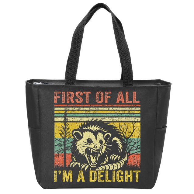 First Of All IM A Delight Funny Quote Zip Tote Bag