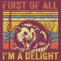 First Of All IM A Delight Funny Quote 16oz Travel Tumbler