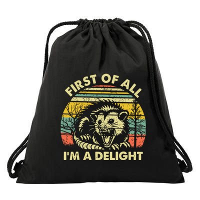 First Of All Im A Delight Sarcastic Angry Opossum Possum Drawstring Bag