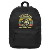 First Of All Im A Delight Sarcastic Angry Opossum Possum 16 in Basic Backpack