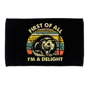 First Of All Im A Delight Sarcastic Angry Opossum Possum Microfiber Hand Towel