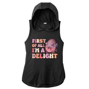 First Of All IM A Delight Moodeng Funny Meme Saying Ladies PosiCharge Tri-Blend Wicking Draft Hoodie Tank