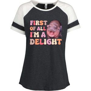 First Of All IM A Delight Moodeng Funny Meme Saying Enza Ladies Jersey Colorblock Tee