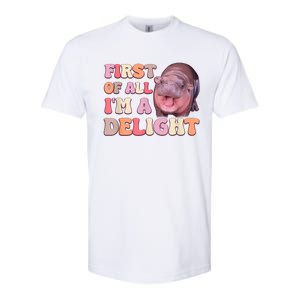 First Of All IM A Delight Moodeng Funny Meme Saying Softstyle CVC T-Shirt