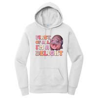 First Of All IM A Delight Moodeng Funny Meme Saying Women's Pullover Hoodie