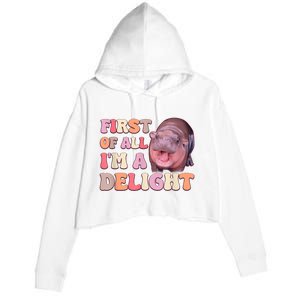 First Of All IM A Delight Moodeng Funny Meme Saying Crop Fleece Hoodie