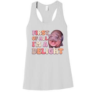 First Of All IM A Delight Moodeng Funny Meme Saying Women's Racerback Tank