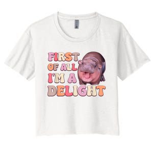 First Of All IM A Delight Moodeng Funny Meme Saying Women's Crop Top Tee