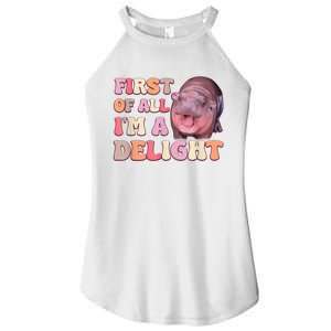 First Of All IM A Delight Moodeng Funny Meme Saying Women's Perfect Tri Rocker Tank