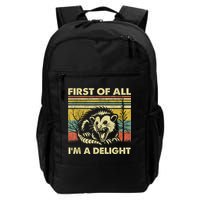 First Of All IM A Delight Sarcastic Angry Opossum Possum Daily Commute Backpack