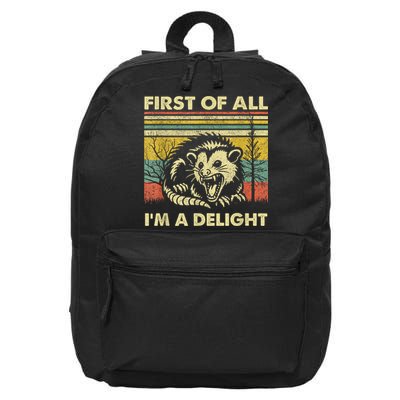 First Of All IM A Delight Sarcastic Angry Opossum Possum 16 in Basic Backpack
