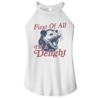 First Of All IM A Delight Funny Angry Opossum Possum Women’s Perfect Tri Rocker Tank