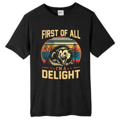 First Of All IM A Delight Sarcastic Angry Opossum Possum Tall Fusion ChromaSoft Performance T-Shirt