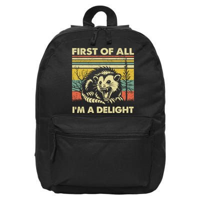 First Of All Im A Delight Sarcastic Angry Opossum Lover 16 in Basic Backpack