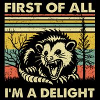 First Of All Im A Delight Sarcastic Angry Opossum Lover Wool Snapback Cap