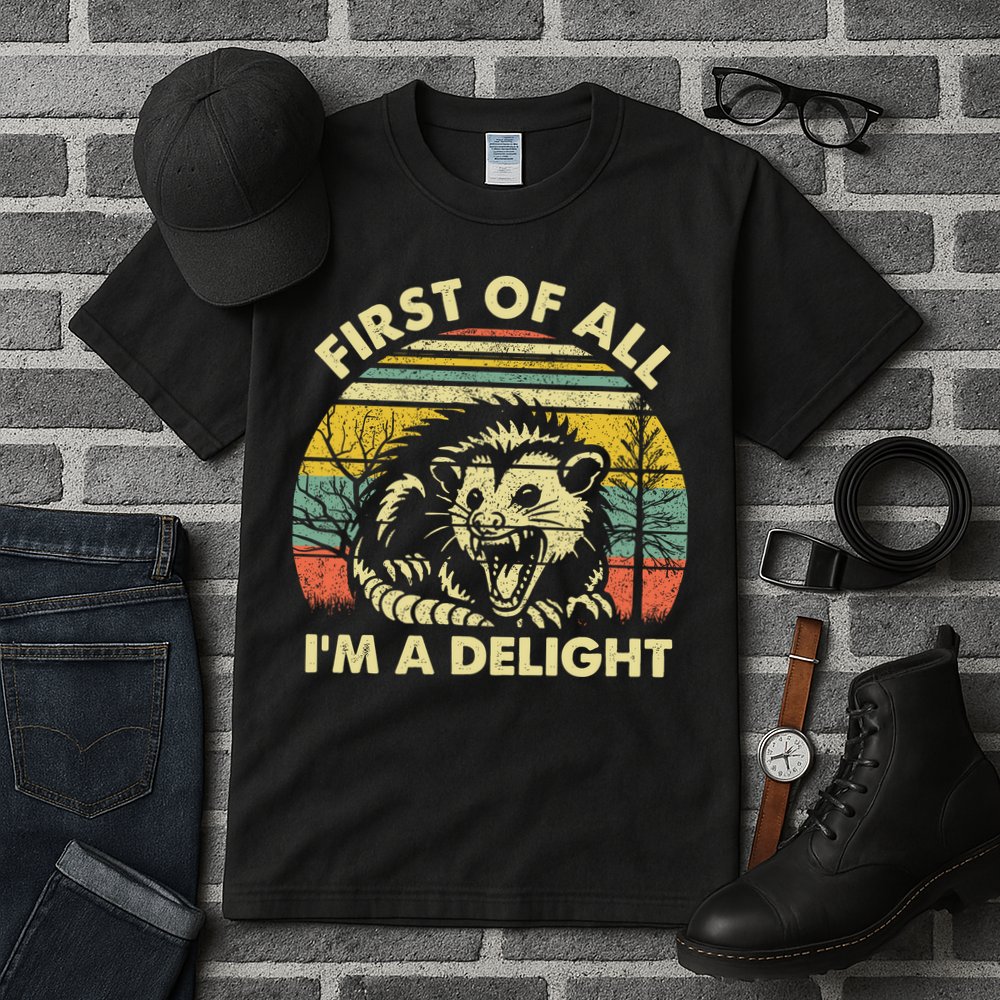 First Of All Im A Delight Sarcastic Angry Opossum Lover Tall T-Shirt