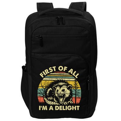 First Of All Im A Delight Sarcastic Angry Opossum Lover Impact Tech Backpack