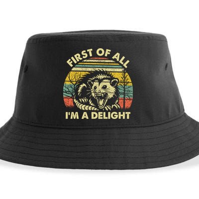 First Of All Im A Delight Sarcastic Angry Opossum Lover Sustainable Bucket Hat