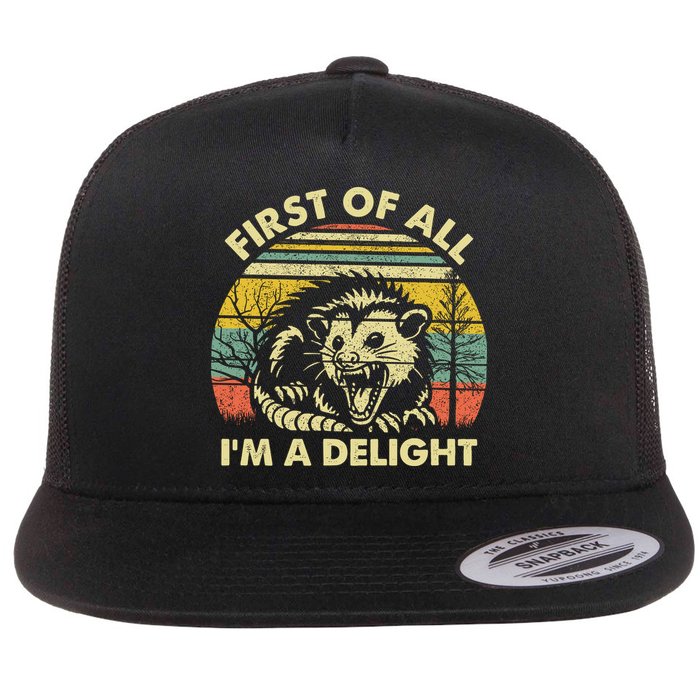 First Of All Im A Delight Sarcastic Angry Opossum Lover Flatbill Hat