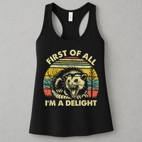 First Of All Im A Delight Sarcastic Angry Opossum Lover Womens Tank Top