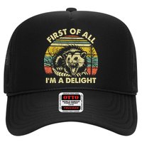 First Of All Im A Delight Sarcastic Angry Opossum Lover Hat