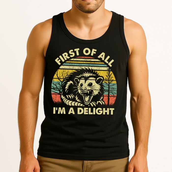 First Of All Im A Delight Sarcastic Angry Opossum Lover Tank Top