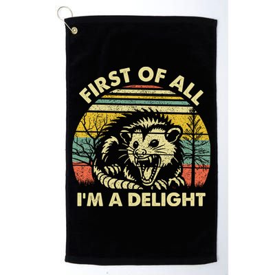 First Of All Im A Delight Sarcastic Angry Opossum Lover Golf Towel