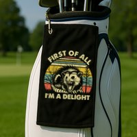 First Of All Im A Delight Sarcastic Angry Opossum Lover Golf Towel