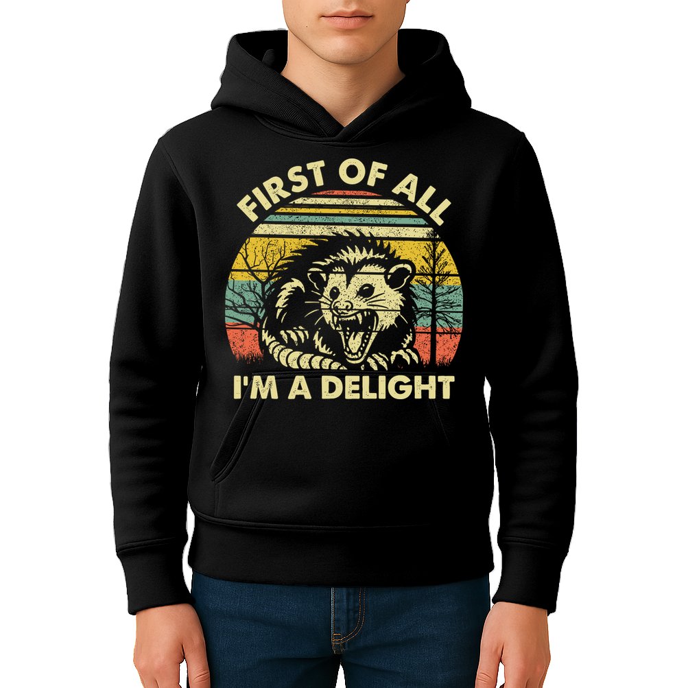 First Of All Im A Delight Sarcastic Angry Opossum Lover Kids Hoodie