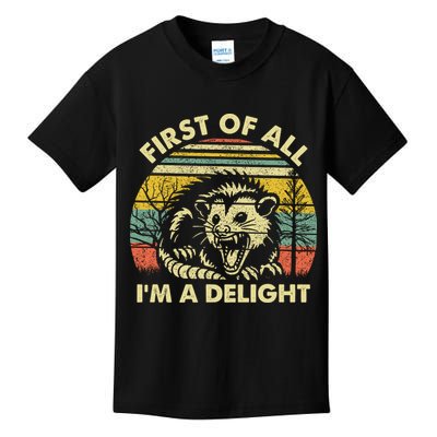 First Of All Im A Delight Sarcastic Angry Opossum Lover Kids T-Shirt