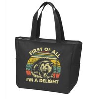 First Of All Im A Delight Sarcastic Angry Opossum Lover Zip Tote Bag