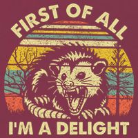 First Of All Im A Delight Sarcastic Angry Opossum Lover 16oz Travel Tumbler