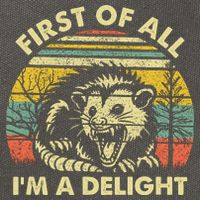 First Of All Im A Delight Sarcastic Angry Opossum Lover Cotton Canvas Backpack
