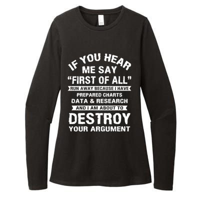 First Of All Funny College Sarcastic Debate Team Researcher Funny Gift Womens CVC Long Sleeve Shirt