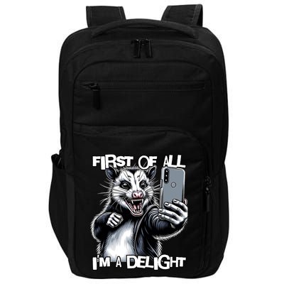 First Of All Im A Delight Sarcastic Angry Opossum Lover Impact Tech Backpack