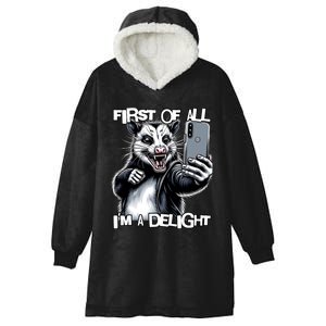 First Of All Im A Delight Sarcastic Angry Opossum Lover Hooded Wearable Blanket